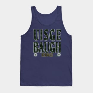 Uisge Baugh - Water of Life - Eire Tank Top